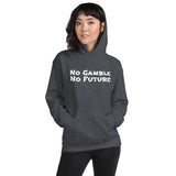 No Gamble No Future Heavy Duty Hoodie (Unisex)