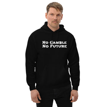 No Gamble No Future Heavy Duty Hoodie (Unisex)