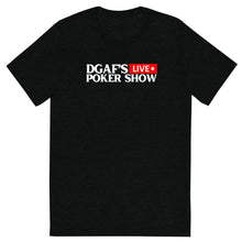 DGAF Live Poker Show Shirt