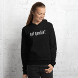 got gamble? Pullover Hoodie