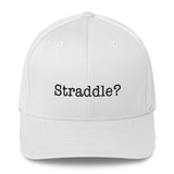 Straddle? Hat