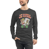No Gamble No Future II Men's Long Sleeve T
